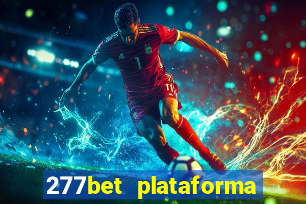 277bet plataforma de jogos